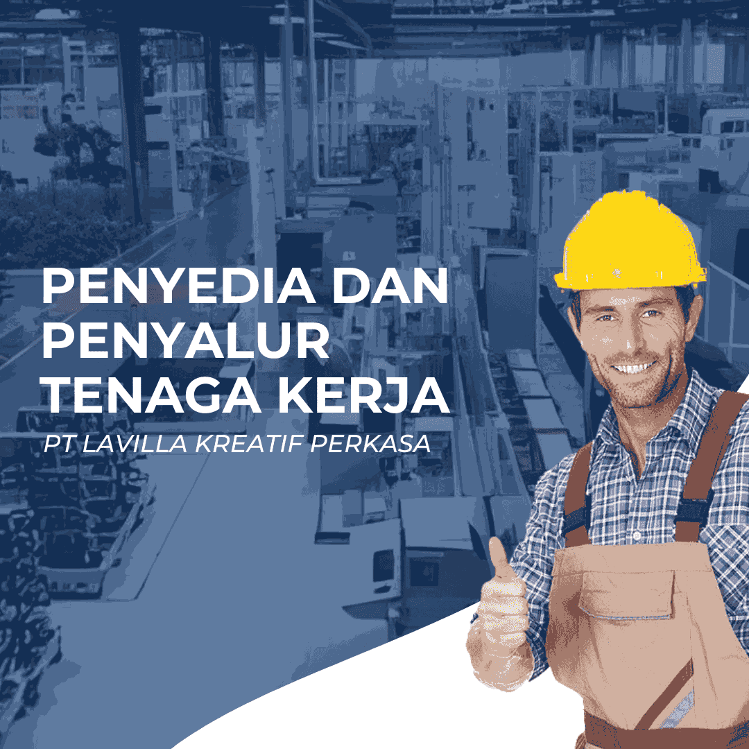 PENYEDIA DAN PENYALUR TENAGA KERJA